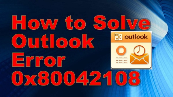 How-to-Fix-Microsoft-Outlook-Error-Code-0x80042108?